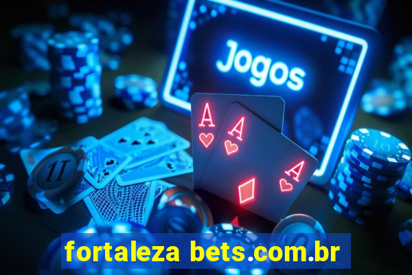 fortaleza bets.com.br